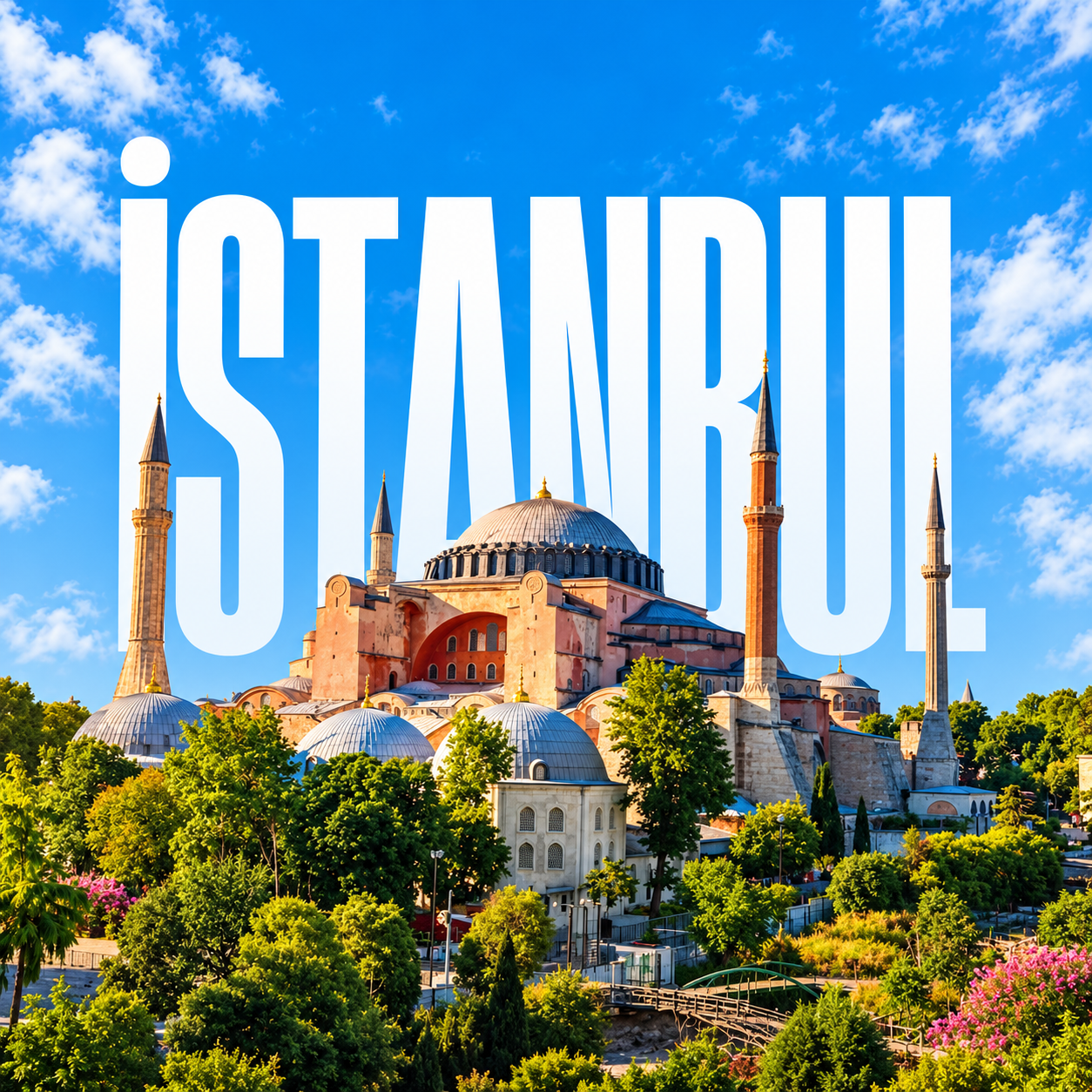 Hagia Sophia and minarets beneath large white Istanbul lettering against a bright blue sky.